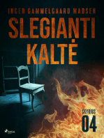 Slegianti kaltė. 4 skyrius