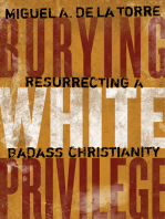 Burying White Privilege: Resurrecting a Badass Christianity