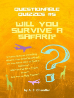 Will You Survive a Safari? 5 Funny Quizzes Including: What Is Your Ideal Vacation? Do You Know How to Pack a Suitcase? Will You Fall for a Travel Scam? Are You an Ugly Tourist?: Questionable Quizzes, #5