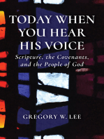 Today When You Hear His Voice: Scripture, the Covenants, and the People of God