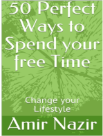 50 Perfect Ways to Spend your free Time: Change your Lifestyle