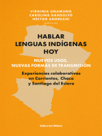 Hablar lenguas indígenas hoy: nuevos usos, nuevas formas de transmisión: Experiencias colaborativas en Corrientes, Chaco y Santiago del Estero