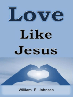 Love Like Jesus: The Ministry of Jesus, #3