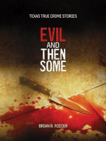 Evil and Then Some: Texas True Crime, #3