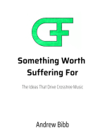 Something Worth Suffering For: The Ideas That Drive Crosstree Music