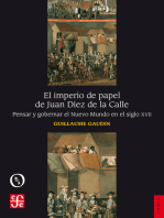 El imperio de papel de Juan Díez de la Calle: Pensar y gobernar el Nuevo Mundo en el siglo XVII