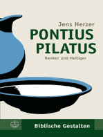 Pontius Pilatus: Henker und Heiliger