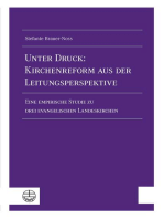 Unter Druck: Kirchenreform aus der Leitungsperspektive: Eine empirische Studie zu drei evangelischen Landeskirchen