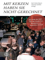 Mit Kerzen haben sie nicht gerechnet: Das Ende der DDR – von der Friedlichen Revolution zur deutschen Einheit. Mit einem Vorwort von Manfred Stolpe und einem Nachwort von Roland Jahn