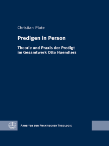 Predigen in Person: Theorie und Praxis der Predigt im Gesamtwerk Otto Haendlers
