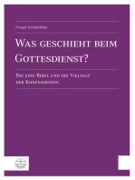 Was geschieht beim Gottesdienst?: Die eine Bibel und die Vielfalt der Konfessionen