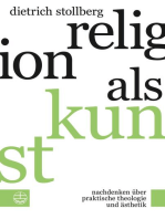 Religion als Kunst: Nachdenken über Praktische Theologie und Ästhetik