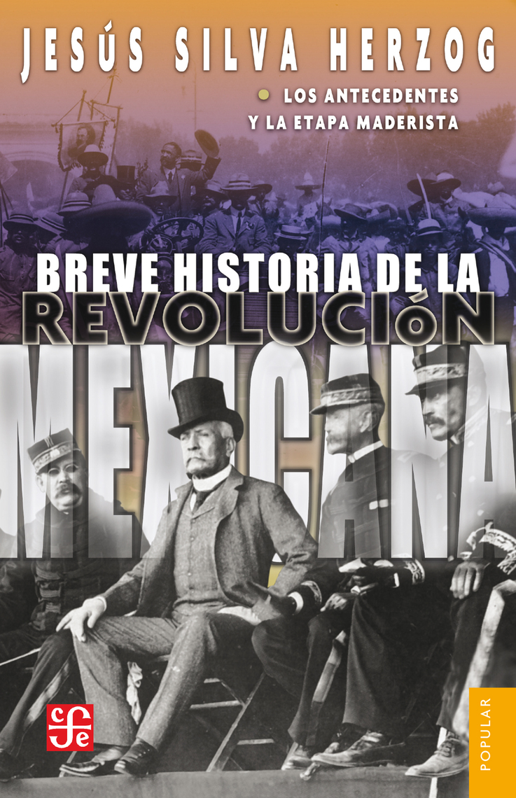Lea Breve historia de la Revolución mexicana, I de Jesús