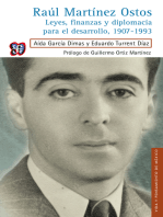 Raúl Martínez Ostos: Leyes, finanzas y diplomacia para el desarrollo, 1907-1993