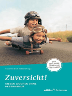 Zuversicht! Sieben Wochen ohne Pessimismus: Der Begleiter durch die Fastenzeit. Fastenlesebuch