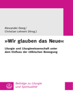 "Wir glauben das Neue": Liturgie und Liturgiewissenschaft unter dem Einfluss der völkischen Bewegung