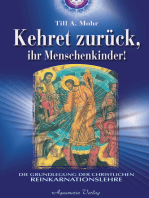 Kehret zurück, ihr Menschenkinder - Die Grundlegung einer christlichen Reinkarnationslehre