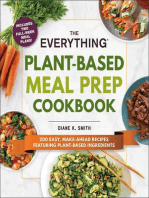 The Everything Plant-Based Meal Prep Cookbook: 200 Easy, Make-Ahead Recipes Featuring Plant-Based Ingredients