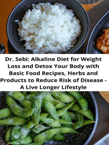 Dr Sebi Alkaline Diet For Weight Loss And Detox Your Body With Basic Food Recipes Herbs And Products To Reduce Risk Of Disease A Live Longer Lifestyle By Leo Nengi