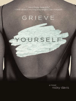 Grieve Yourself: A Novel