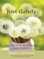 Just Dandy: Living with Heartache and Wishes