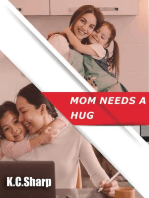 Mom Needs A Hug