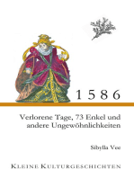 1586 - Verlorene Tage, 73 Enkel und andere Ungewöhnlichkeiten: Kleine Kulturgeschichten