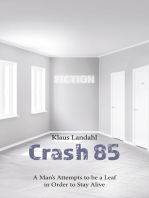 Crash 85: A Man's Attempts to be a Leaf in Order to Stay Alive