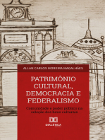 Patrimônio Cultural, Democracia e Federalismo: comunidade e poder público na seleção dos bens culturais