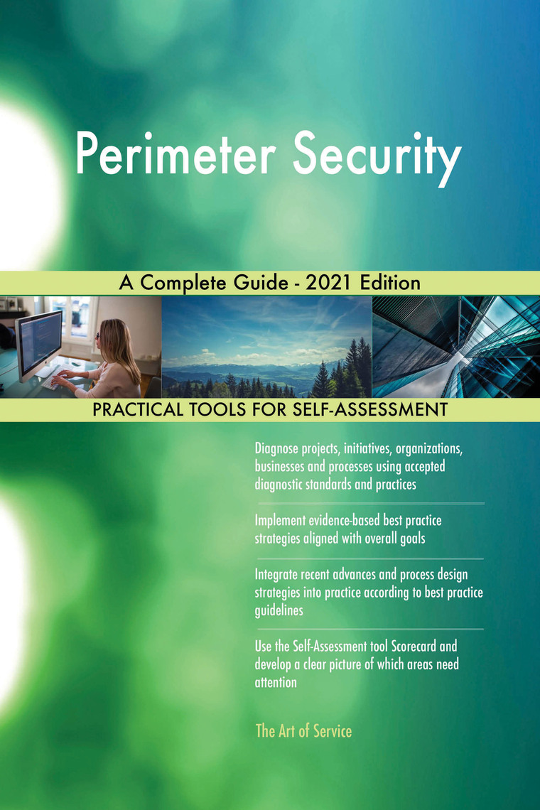 Perimeter Security A Complete Guide - 2021 Edition by Gerardus Blokdyk ...
