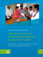 100 Jahre Tamilische Evangelisch-Lutherische Kirche (1919–2019): Betrachtungen zu ausgewählten Evangeliums-Texten aus indischer und deutscher Perspektive