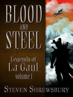 Blood and Steel: Legends of La Gaul, #1