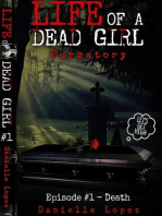 Purgatory, Episode #1- Death: Life of a Dead Girl, #1