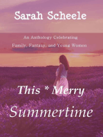 This Merry Summertime: An Anthology Celebrating Family, Fantasy, and Young Women: The Worlds Across Time Trilogy, #3