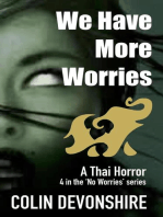 We Have More Worries: No Worries, #4