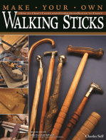 Make Your Own Walking Sticks: How to Craft Canes and Staffs from Rustic to Fancy