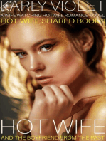 Hotwife And The Boyfriend From The Past - A Wife Watching Hotwife Romance Novel: Hot Wife Shared