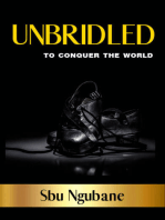 Unbridled to Conquer the World