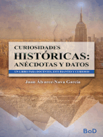 Curiosidades históricas: Anécdotas y datos.: Un libro para docentes, estudiantes y curiosos.