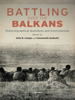 Battling over the Balkans: Historiographical Questions and Controversies