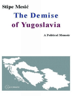 The Demise of Yugoslavia: A Political Memoir