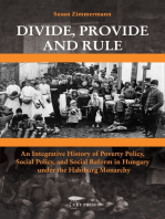 Divide, Provide and Rule: An Integrative History of Poverty Policy, Social Reform, and Social Policy in Hungary under the Habsburg Monarchy