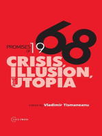 Promises of 1968: Crisis, Illusion and Utopia