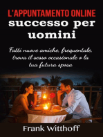 L'appuntamento online di successo per uomini: Fatti nuove amiche, frequentale, trova il sesso occasionale o la tua futura sposa