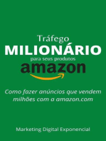 Tráfego Milionário para seus produtos na Amazon: Como fazer anúncios que vendem milhões com a amazon.com