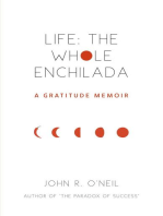 Life: The Whole Enchilada: A Gratitude Memoir