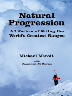 Natural Progression: A Lifetime of Skiing the World's Greatest Ranges