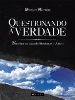 Questionando a verdade: Um olhar ao passado libertando o futuro