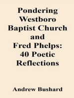 Pondering Westboro Baptist Church and Fred Phelps