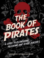 The Book of Pirates: A Guide to Plundering, Pillaging and Other Pursuits